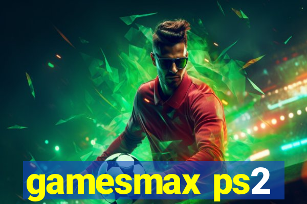 gamesmax ps2